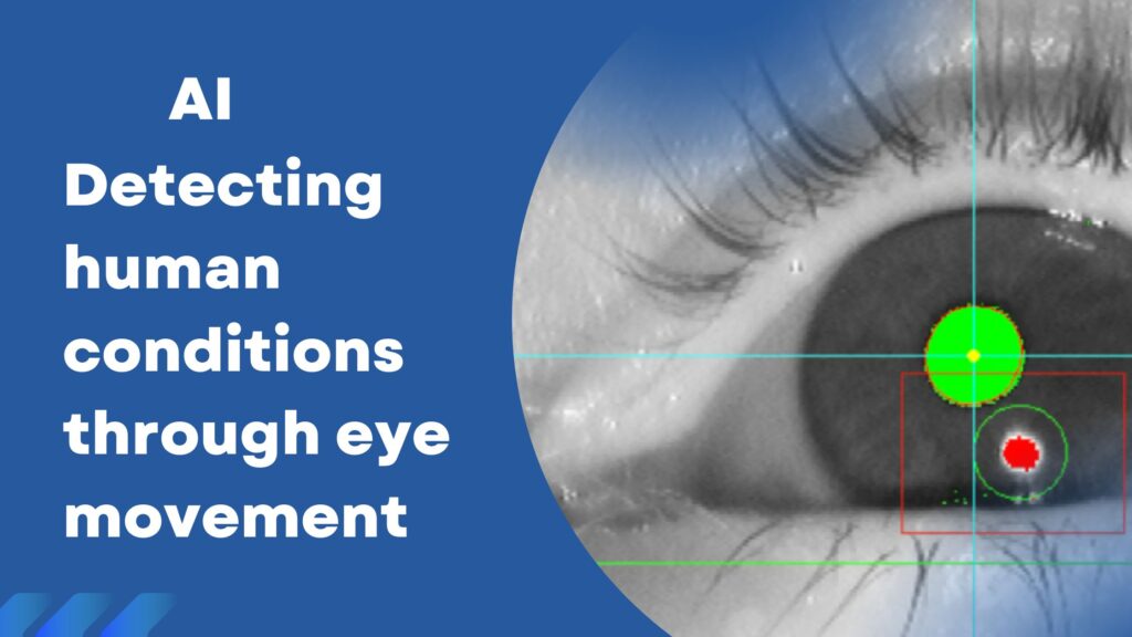 detecting human conditions through eye movement